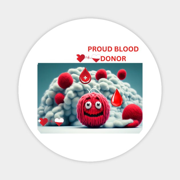 Proud blood donor Magnet by vibrant creation